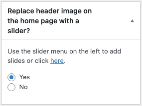The option to replace homepage header image with a slider.